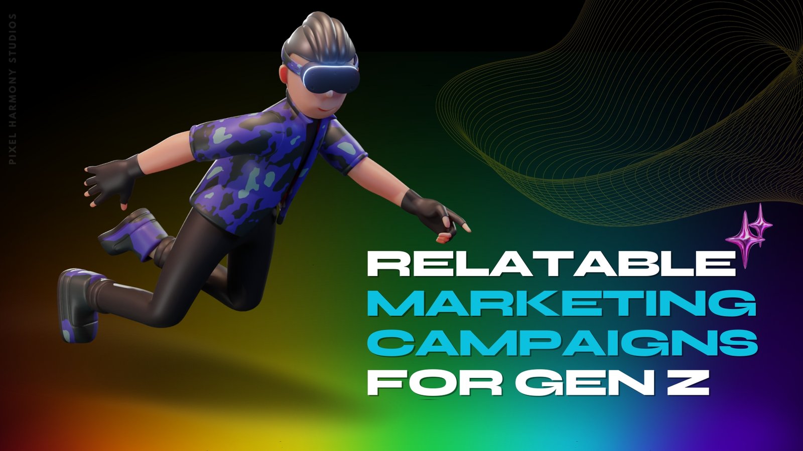 Pixel Harmony Studios Blog - Relatable Marketing Campaigns for Gen Z